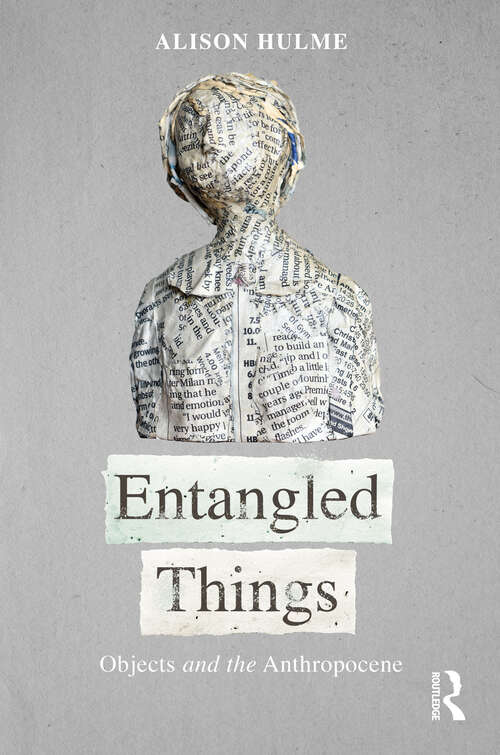 Book cover of Entangled Things: Objects and the Anthropocene