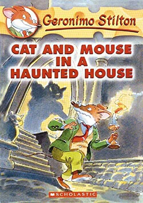 Book cover of Cat and Mouse in a Haunted House (Geronimo Stilton Series #3)
