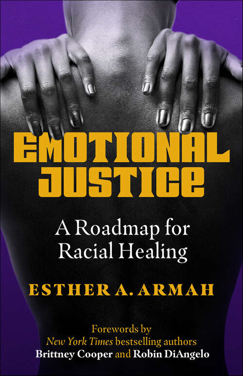 Book cover of Emotional Justice: A Roadmap for Racial Healing