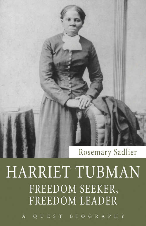 Book cover of Harriet Tubman: Freedom Seeker, Freedom Leader