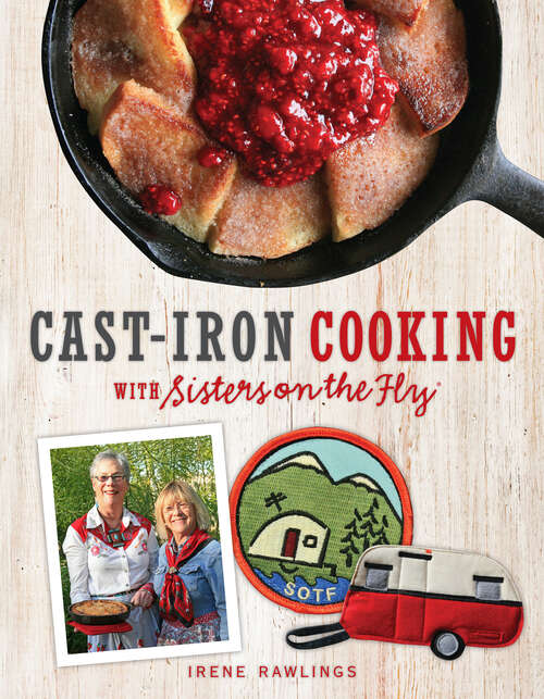 Book cover of Cast-Iron Cooking with Sisters on the Fly