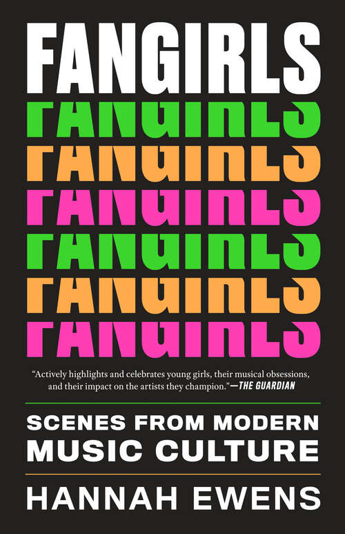 Book cover of Fangirls: Scenes from Modern Music Culture (American Music Series)