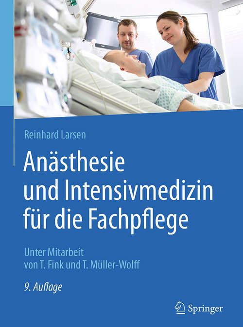 Book cover of Anästhesie und Intensivmedizin für die Fachpflege (9., vollst. überarb. Aufl. 2016)