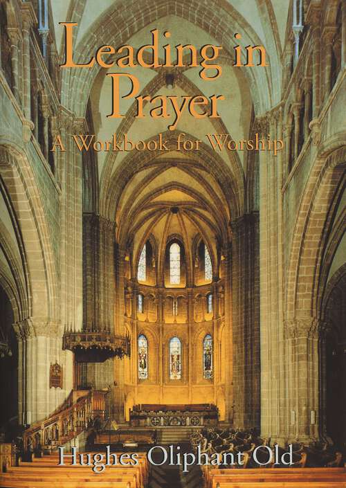 Book cover of Leading in Prayer: A Workbook for Worship