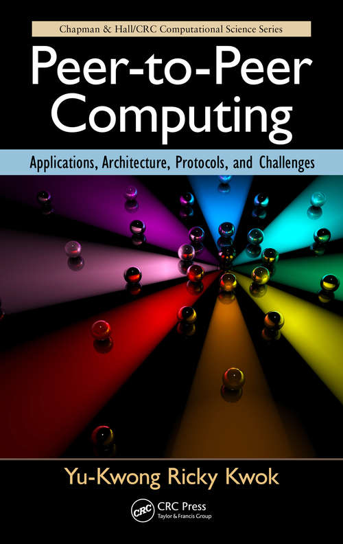 Book cover of Peer-to-Peer Computing: Applications, Architecture, Protocols, and Challenges (Chapman & Hall/CRC Computational Science)