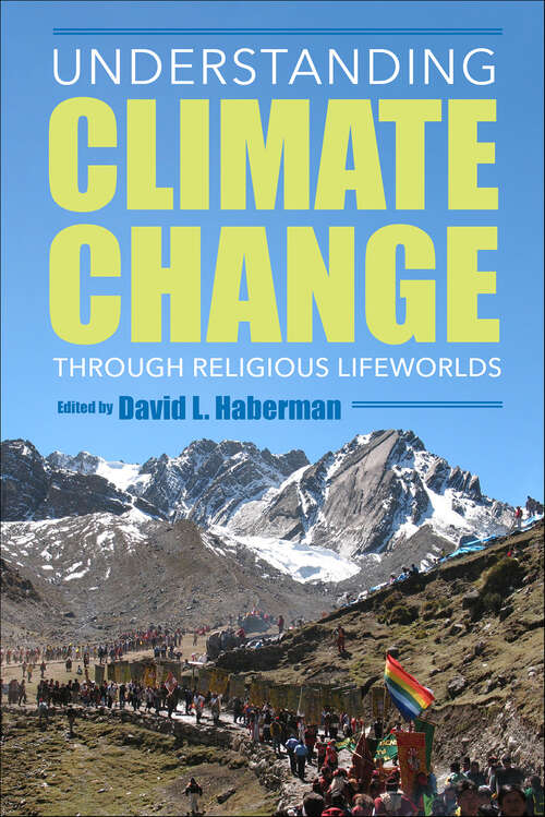 Book cover of Understanding Climate Change through Religious Lifeworlds