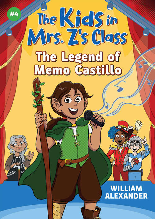 Book cover of The Kids in Mrs. Z's Class: The Legend of Memo Castillo (The Kids in Mrs. Z's Class #4)