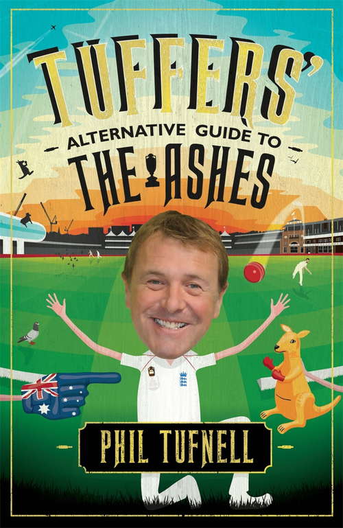Book cover of Tuffers' Alternative Guide to the Ashes: Brush up on your cricket knowledge for the 2017-18 Ashes
