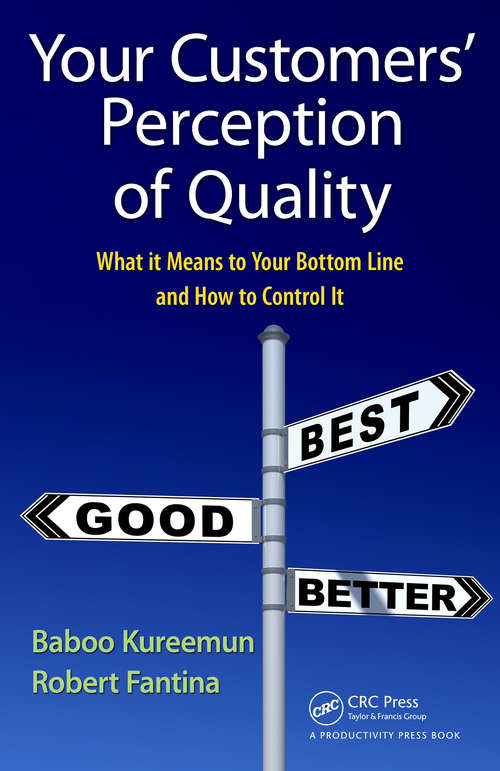 Book cover of Your Customers' Perception of Quality: What It Means to Your Bottom Line and How to Control It