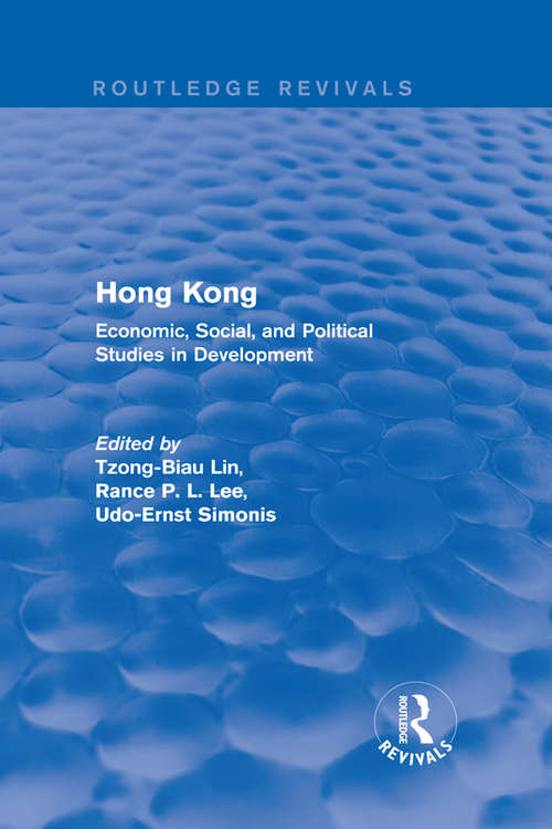 Book cover of Hong Kong: Economic, Social, and Political Studies in Development, with a Comprehensive Bibliography (Routledge Revivals)