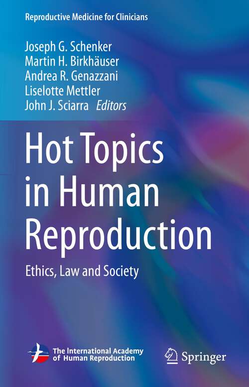 Book cover of Hot Topics in Human Reproduction: Ethics, Law and Society (1st ed. 2023) (Reproductive Medicine for Clinicians #3)