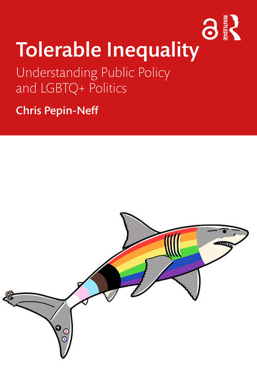 Book cover of Tolerable Inequality: Understanding Public Policy and LGBTQ+ Politics (1)