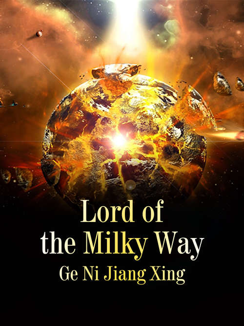 Book cover of Lord of the Milky Way: Volume 3 (Volume 3 #3)