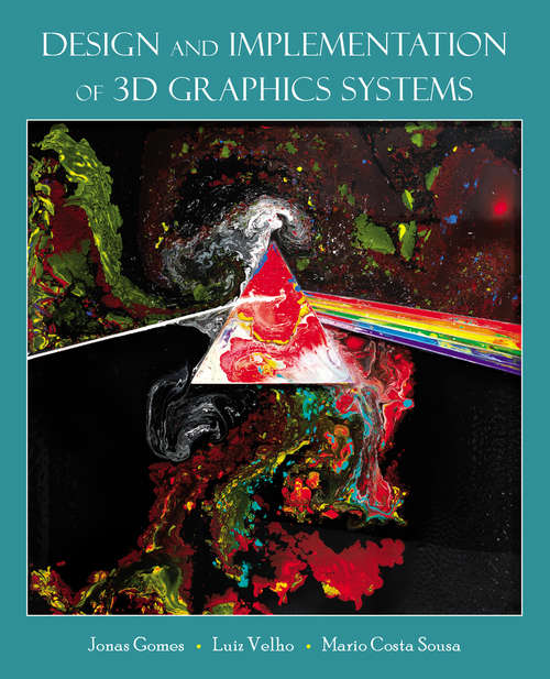 Book cover of Design and Implementation of 3D Graphics Systems