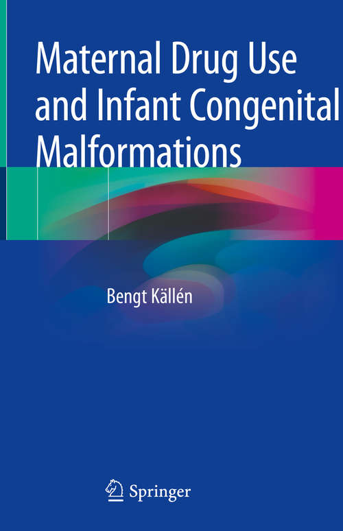 Book cover of Maternal Drug Use and Infant Congenital Malformations (1st ed. 2019)