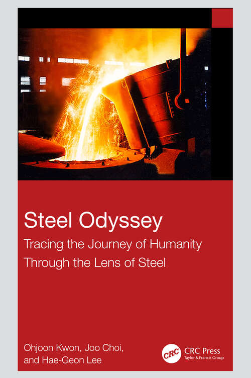 Book cover of Steel Odyssey: Tracing the Journey of Humanity Through the Lens of Steel