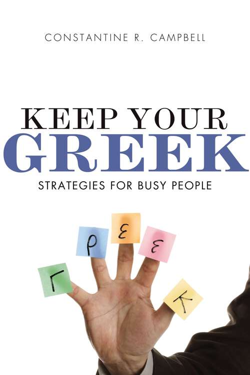 Book cover of Keep Your Greek: Strategies for Busy People