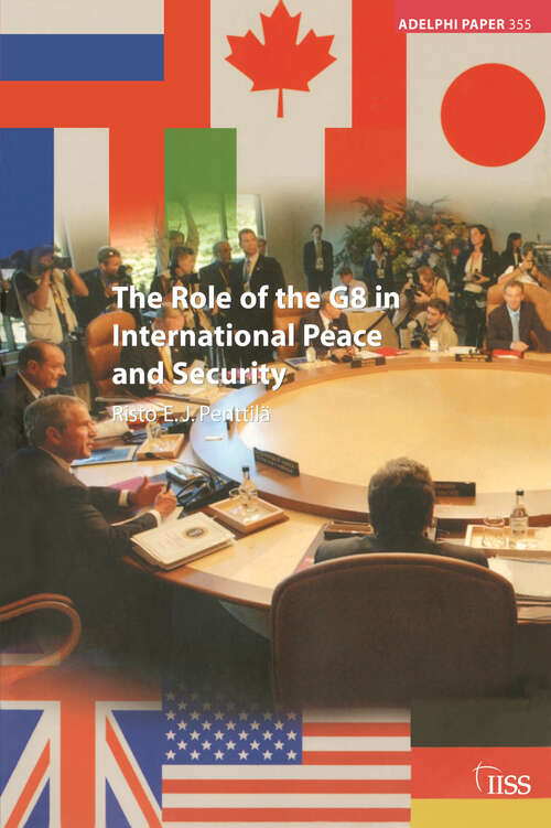 Book cover of The Role of the G8 in International Peace and Security (Adelphi series)