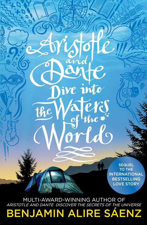 Book cover of Aristotle and Dante Dive Into the Waters of the World: The highly anticipated sequel to the multi-award-winning international bestseller Aristotle and Dante Discover the Secrets of the Universe