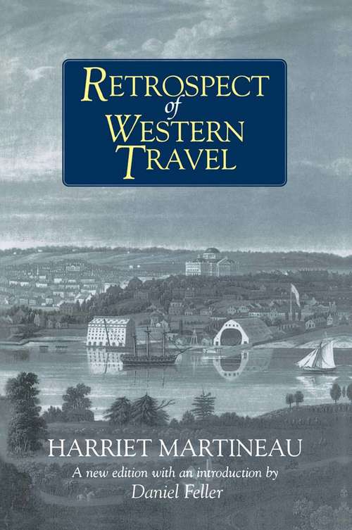 Book cover of Retrospect of Western Travel: In Three Volumes, Volume 2 (Cambridge Library Collection - North American History Ser.: Volume 2)