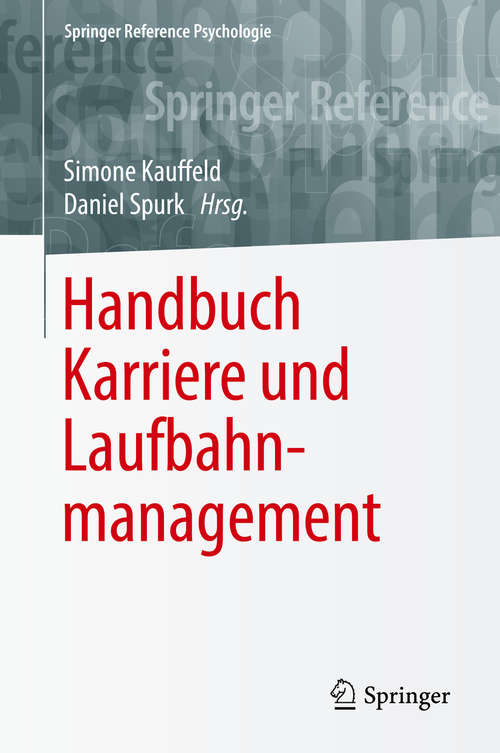 Book cover of Handbuch Karriere und Laufbahnmanagement (Springer Reference Psychologie Ser.)