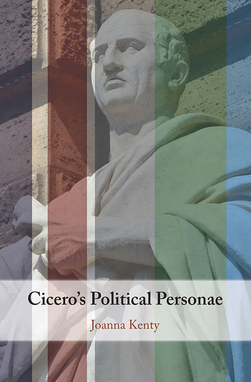 Book cover of Cicero's Political Personae