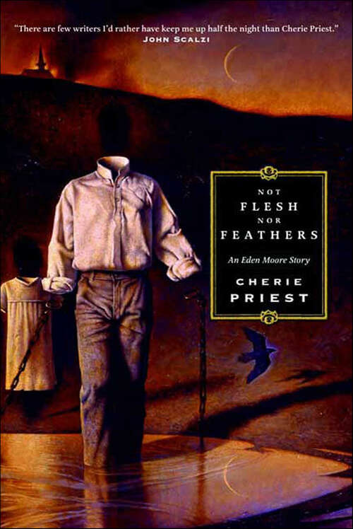 Book cover of Not Flesh Nor Feathers (Eden Moore #3)