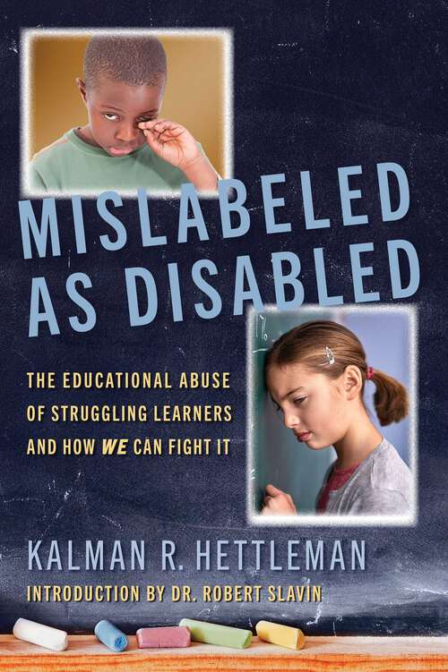 Book cover of Mislabeled as Disabled: The Educational Abuse of Struggling Learners and How WE Can Fight It