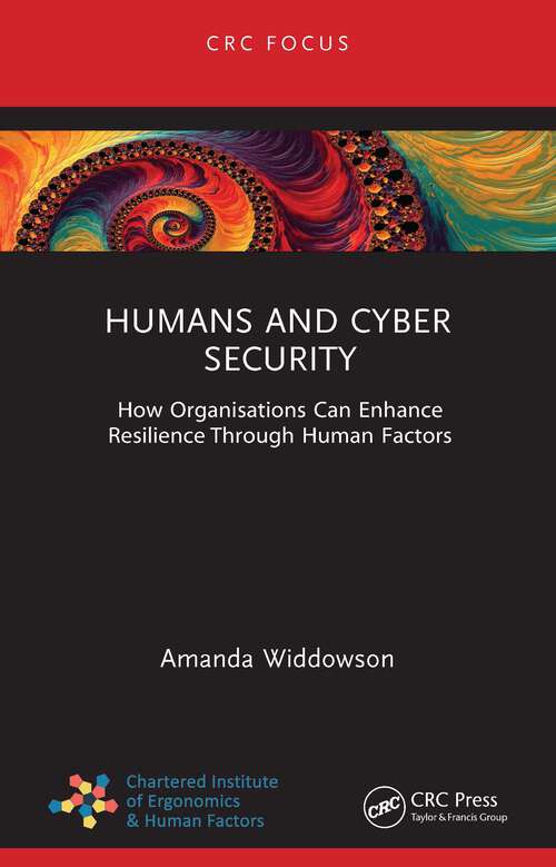 Book cover of Humans and Cyber Security: How Organisations Can Enhance Resilience Through Human Factors (1)