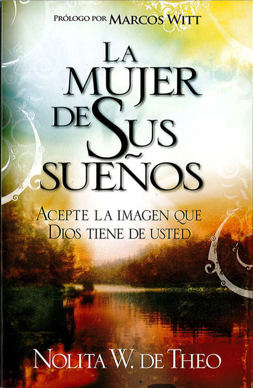 Book cover of La mujer de sus sueños: Acepte la imagen que Dios tiene de usted