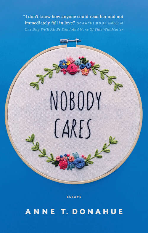 Book cover of Nobody Cares: Essays