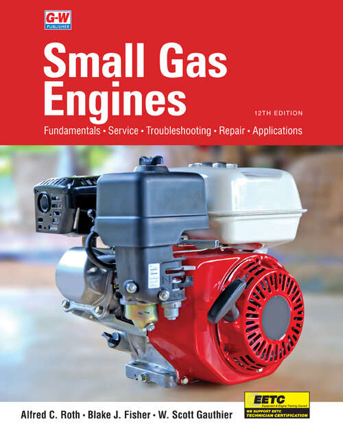 Book cover of Small Gas Engines: Fundamentals, Service, Troubleshooting, Repair, Applications (12)
