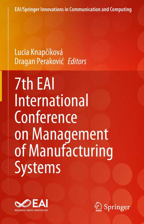 Book cover of 7th EAI International Conference on Management of Manufacturing Systems (1st ed. 2023) (EAI/Springer Innovations in Communication and Computing)