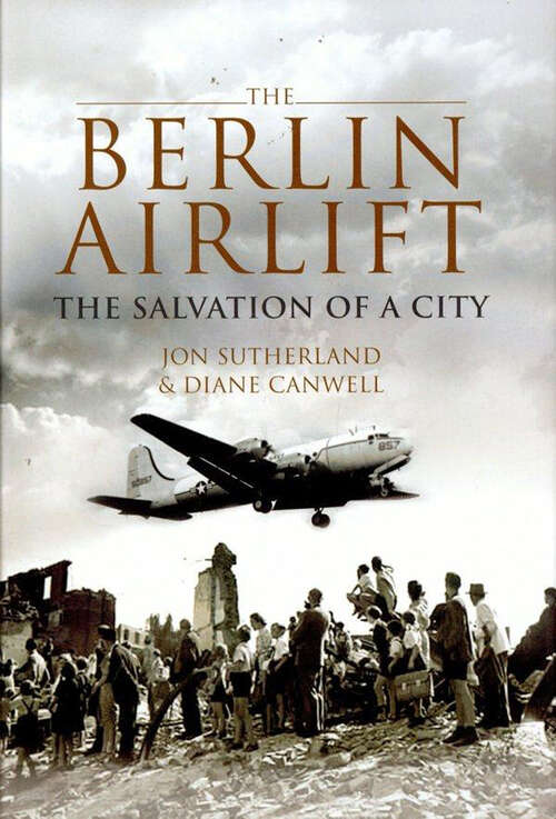 Book cover of The Berlin Airlift: The Salvation of a City