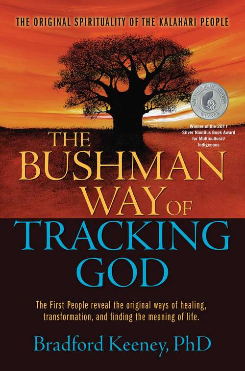 Book cover of The Bushman Way of Tracking God: The Original Spirituality of the Kalahari People