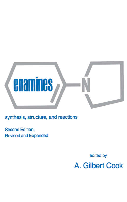 Book cover of Enamines: Synthesis: Structure, and Reactions, Second Edition, (2)