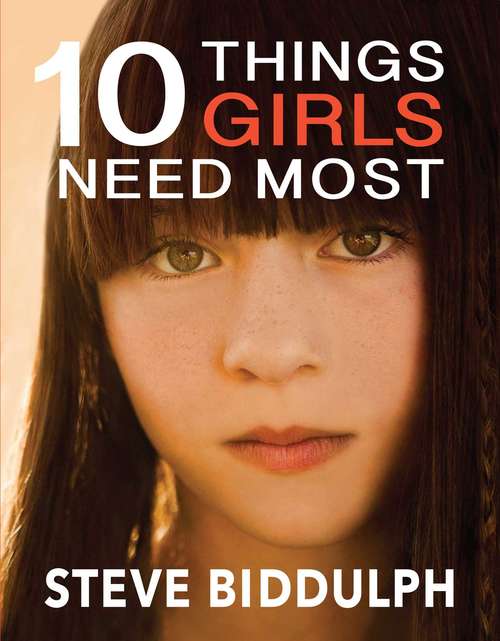 Book cover of Ten Things Girls Need Most: A Raising Girls Interactive Book