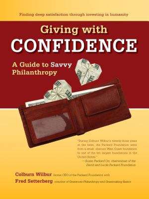 Book cover of Giving With Confidence: A Guide To Savvy Philanthropy