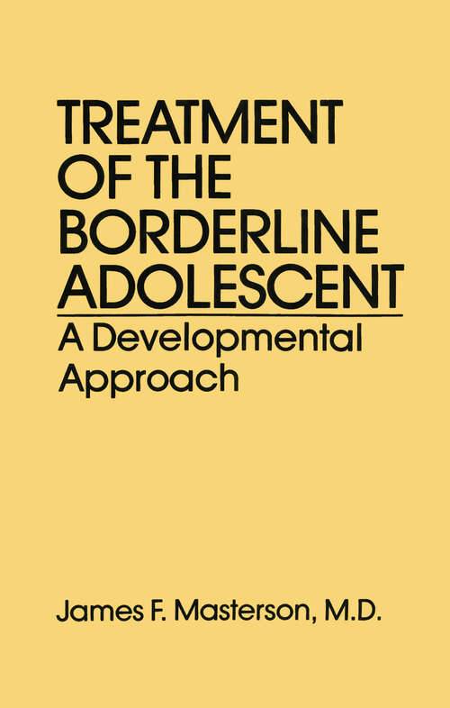 Book cover of Treatment Of The Borderline Adolescent: A Developmental Approach (5)