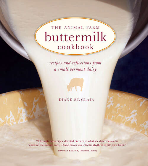 Book cover of The Animal Farm Buttermilk Cookbook: Recipes and Reflections from a Small Vermont Dairy