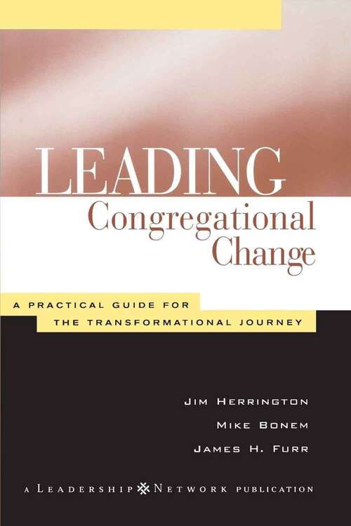 Book cover of Leading Congregational Change: A Practical Guide for the Transformational Journey