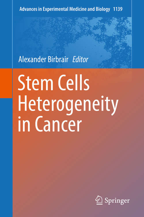 Book cover of Stem Cells Heterogeneity in Cancer (1st ed. 2019) (Advances in Experimental Medicine and Biology #1139)