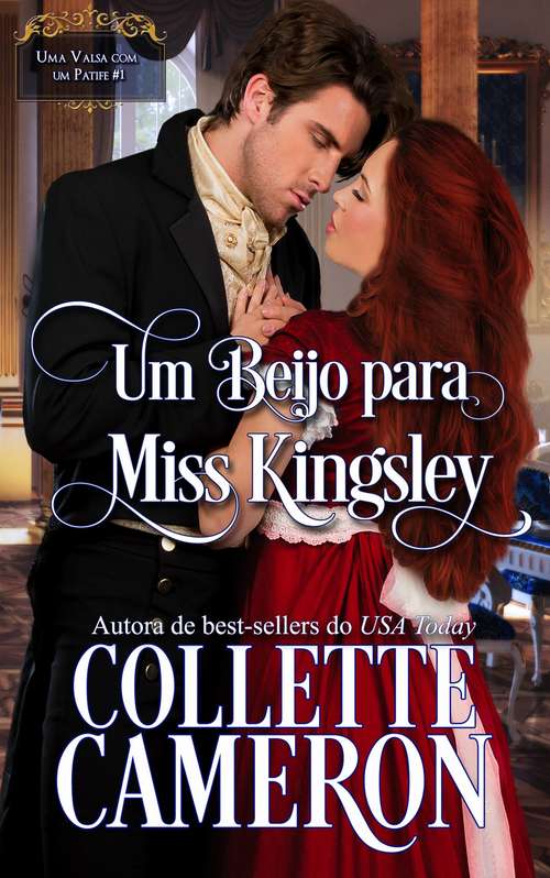 Book cover of Um Beijo para Miss Kingsley (Coleção “Uma Valsa com um Patife”, Livro I #1)