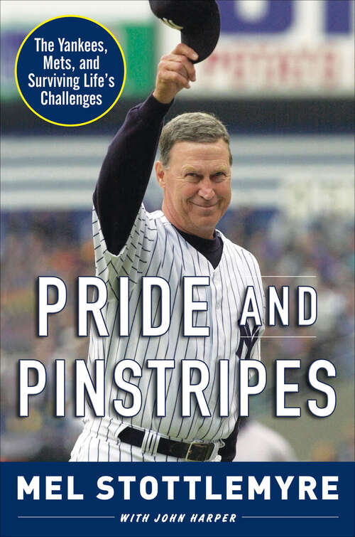 Book cover of Pride and Pinstripes: The Yankees, Mets, and Surviving Life's Challenges