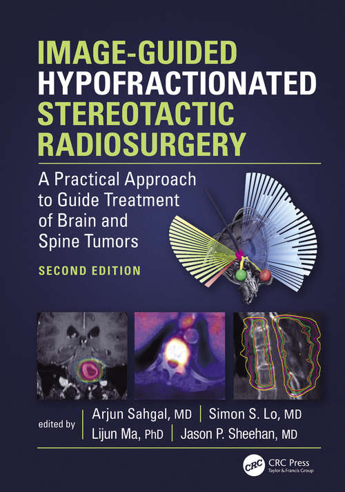 Book cover of Image-Guided Hypofractionated Stereotactic Radiosurgery: A Practical Approach to Guide Treatment of Brain and Spine Tumors (2)