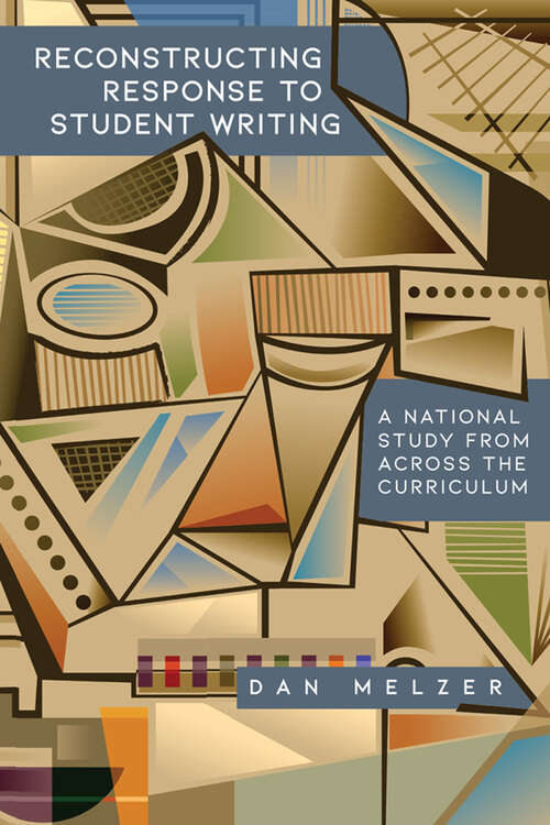 Book cover of Reconstructing Response to Student Writing: A National Study from across the Curriculum