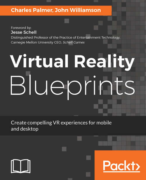 Book cover of Virtual Reality Blueprints: Create compelling VR experiences for mobile and desktop