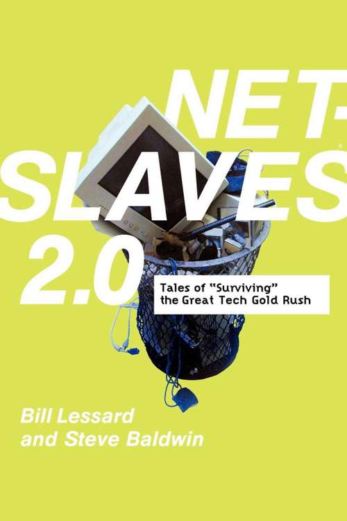 Book cover of Net Slaves 2.0: Tales of Surviving the Great Tech Gold Rush (Ebook Original, Digital Original)