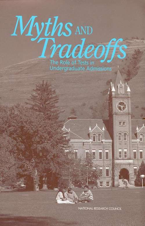 Book cover of Myths and Tradeoffs: The Role of Tests in Undergraduate Admissions