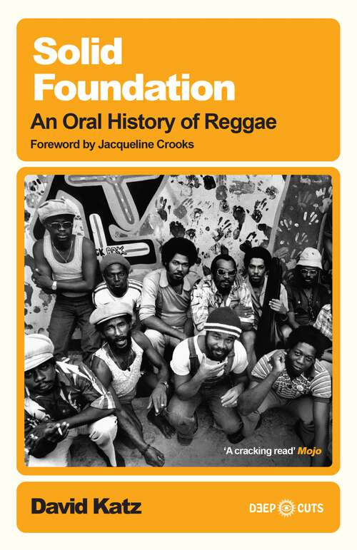 Book cover of Solid Foundation: An oral history of reggae (Deep Cuts)